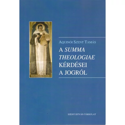 A Summa Theologiae kérdései a jogról