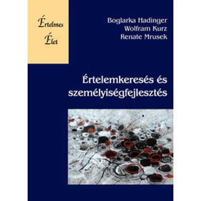Értelemkeresés és személyiségfejlesztés