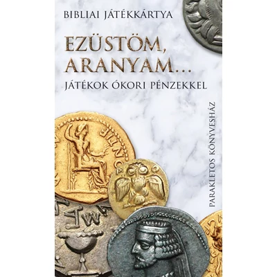 Ezüstöm, aranyam...