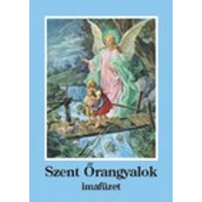 Szent Őrangyalok imafüzete