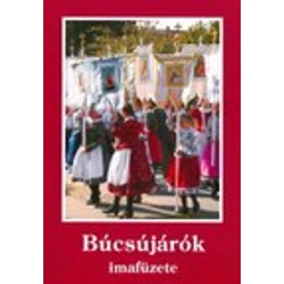 Búcsújárók imafüzete
