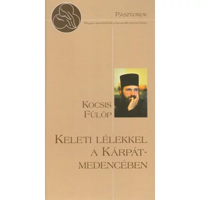 Keleti lélekkel a Kárpát-medencében
