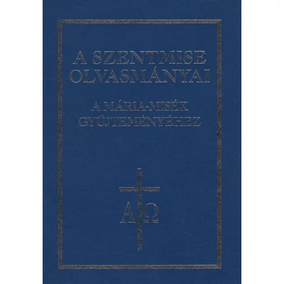 A szentmise olvasmányai a Mária misék gyűjteményéhez
