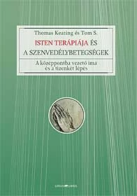 Isten terápiája és a szenvedélybetegségek
