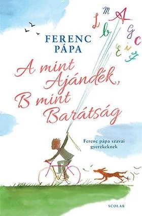 A mint ajándék, B mint barátság