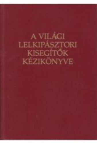 A világi lelkipásztori kisegítők kézikönyve