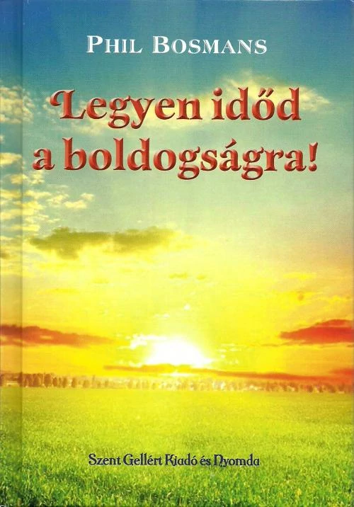 Legyen időd a boldogságra