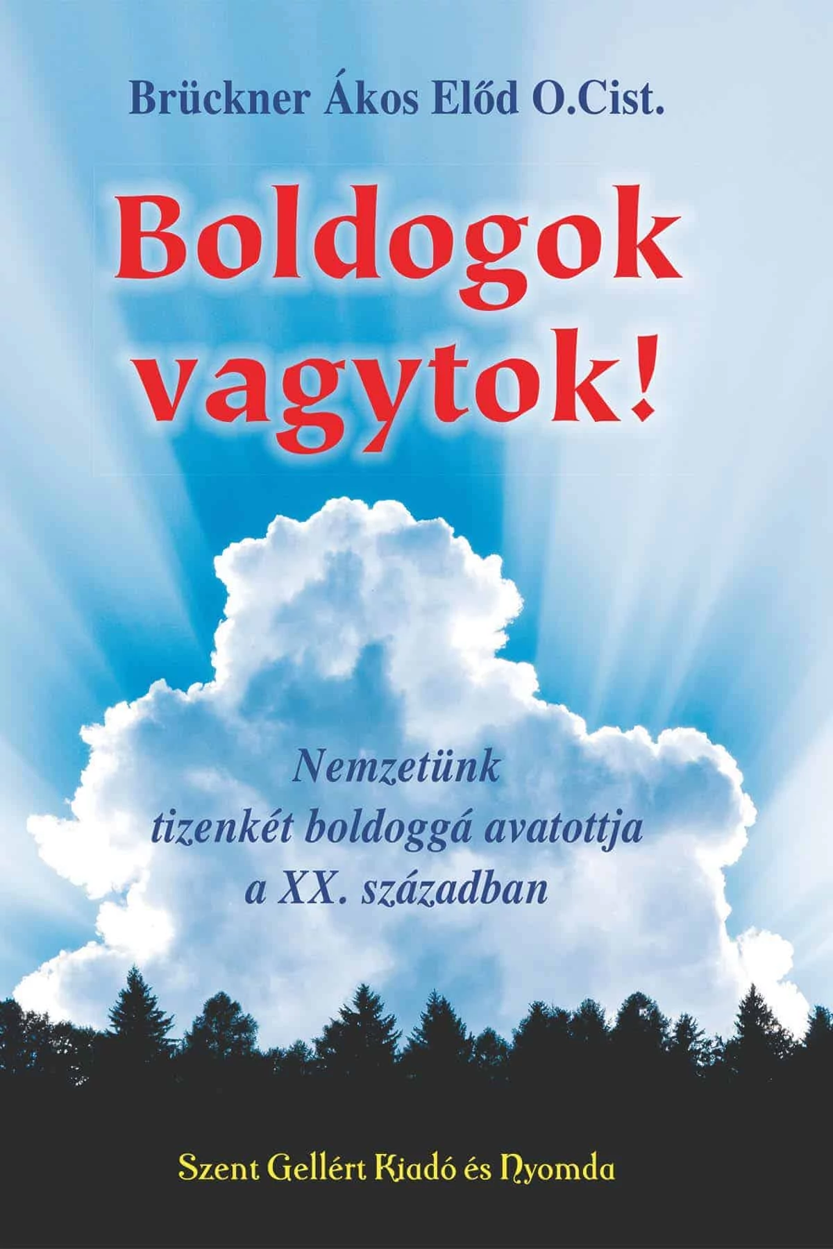 Boldogok vagytok!