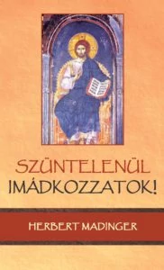 Szüntelenül imádkozzatok!