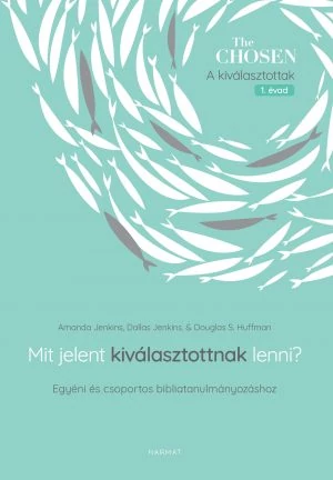 Mit jelent kiválasztottnak lenni?