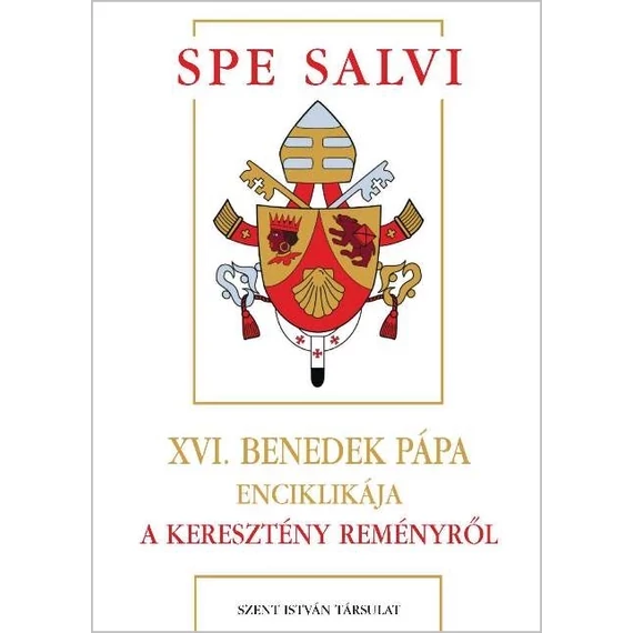 Enciklika 45. Spe Salvi - A keresztény reményről