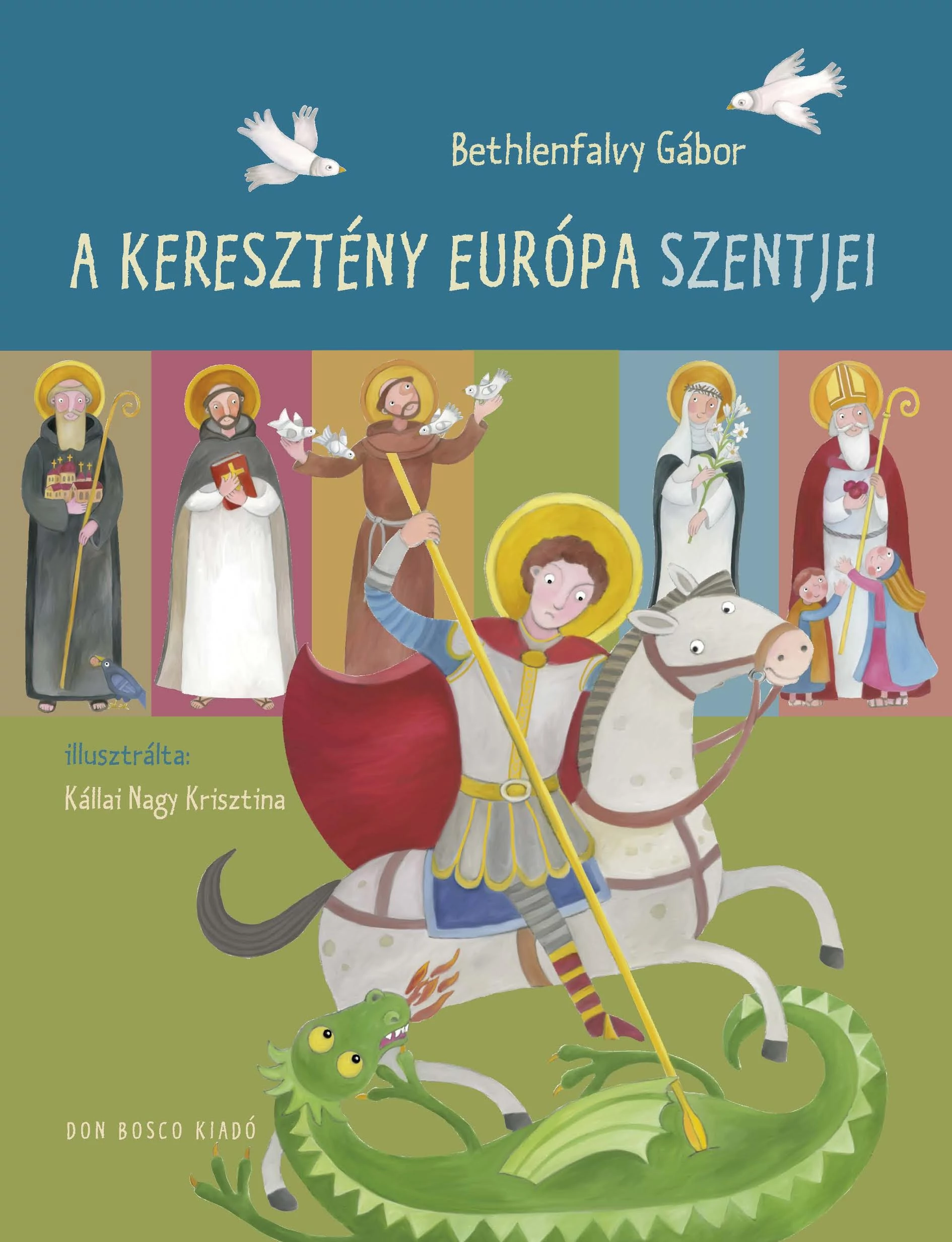 A keresztény Európa szentjei