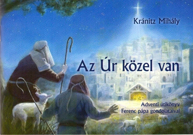 Az Úr közel van