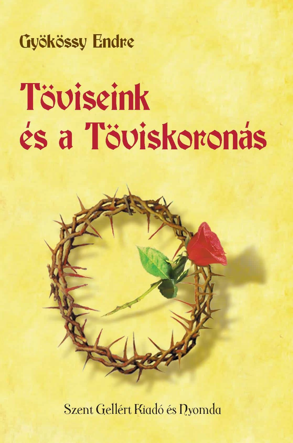 Töviseink ​és a Töviskoronás