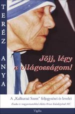 Jöjj, légy a világosságom! 