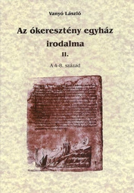 Az ókeresztény egyház irodalma II.