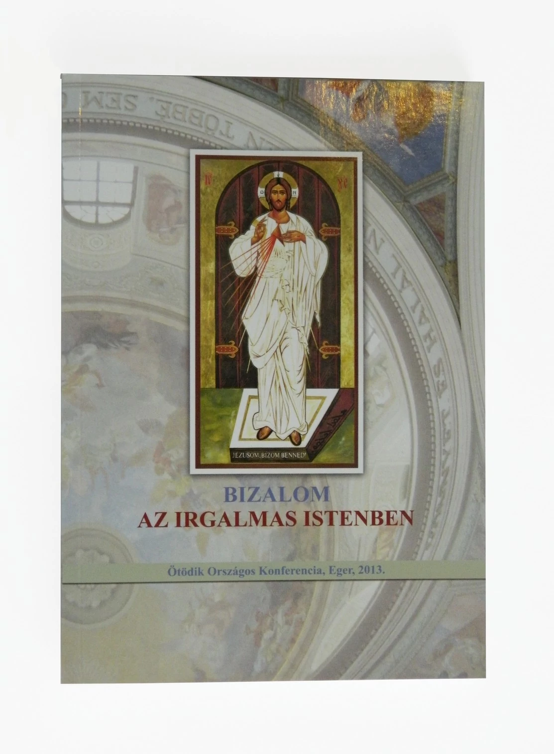 Bizalom az irgalmas Istenben V.