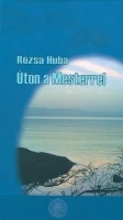 Úton a Mesterrel A. év
