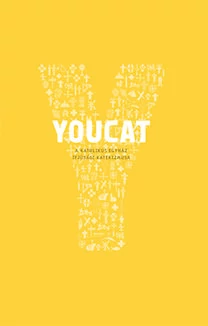 YOUCAT- A Katolikus Egyház Ifjúsági Katekizmusa