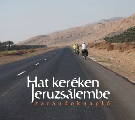 Hat keréken Jeruzsálembe