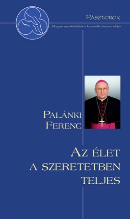 Az élet a szeretetben teljes