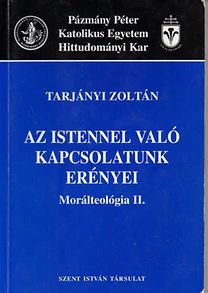 Az Istennel való kapcsolatunk erényei