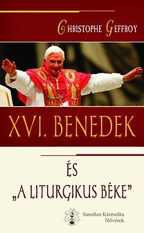XVI.Benedek és a liturgikus béke