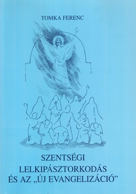 Szentségi lelkipásztorkodás és az új evangélizáció