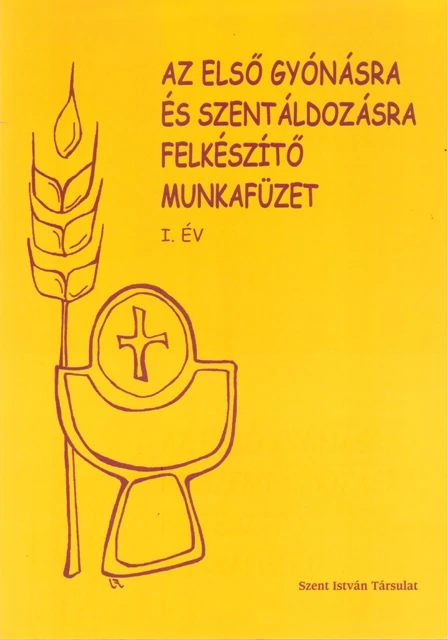 Az első gyónásra és szentáldozásra felkészítő mf I.