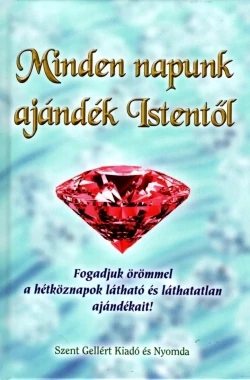 Minden napunk ajándék Istentől
