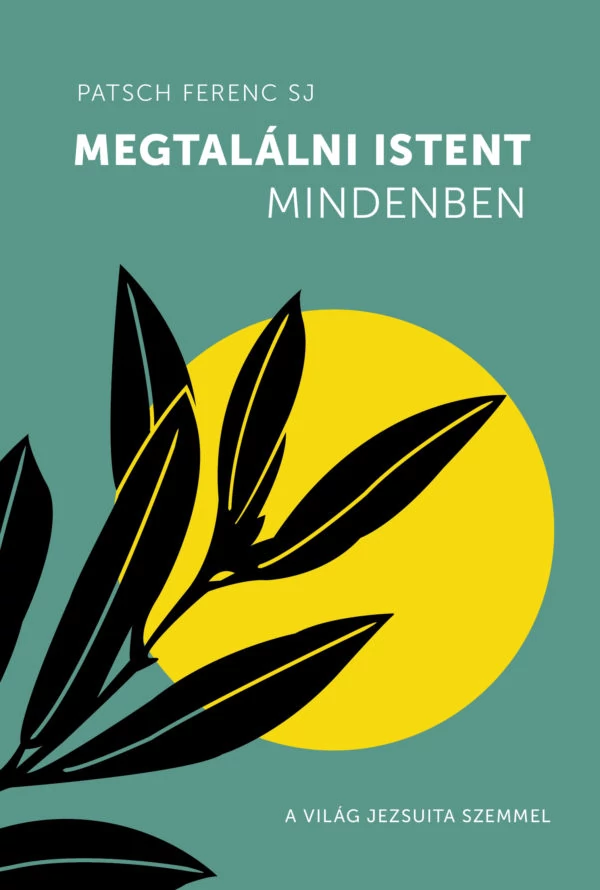 Megtalálni Istent mindenben
