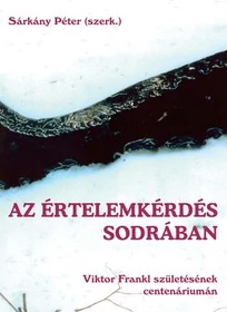 Az értelemkérdés sodrában