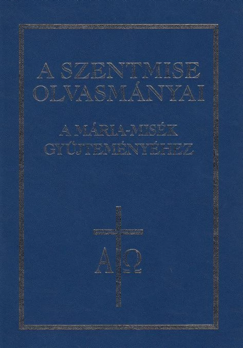 A szentmise olvasmányai a Mária misék gyűjteményéhez